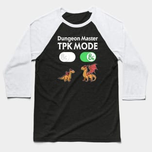 DM TPK Total Party Kill Mode Baseball T-Shirt